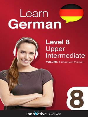 Learn German: Level 8: Upper Intermediate German - Audiobook